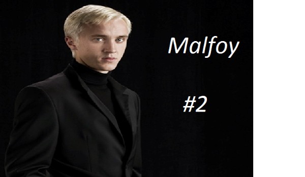 Malfoy #2