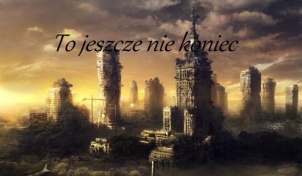 To jeszcze nie koniec – 36 dni #3