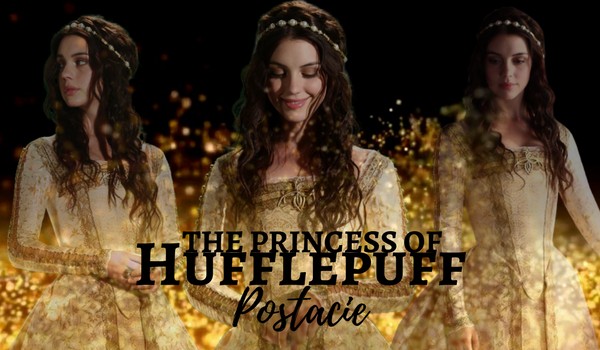 The princess of Hufflepuff – Postacie