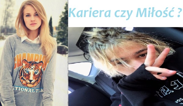 Kariera czy Miłość ? #15 [2 sezon]