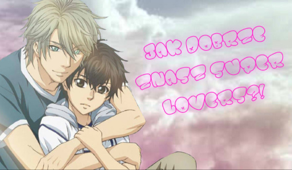 Jak dobrze znasz anime Super Lovers!
