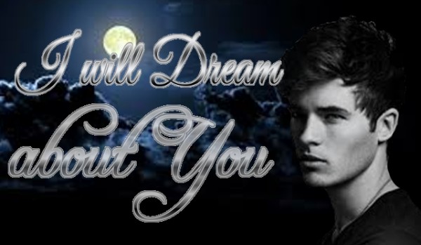 I will Dream about You #Prolog