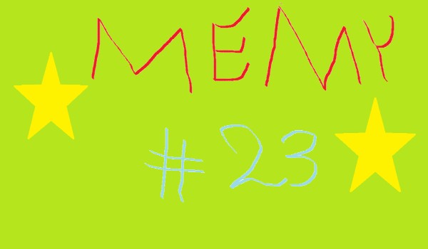 Memy #23