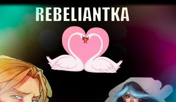 Rebeliantka #6