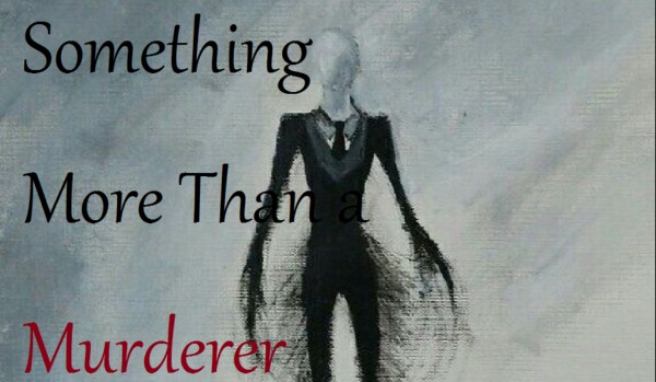 Something more than a murderer #3