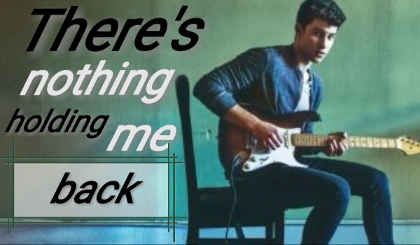 There’s nothing holding me back #5