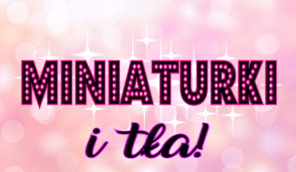 Miniaturki i tła #12