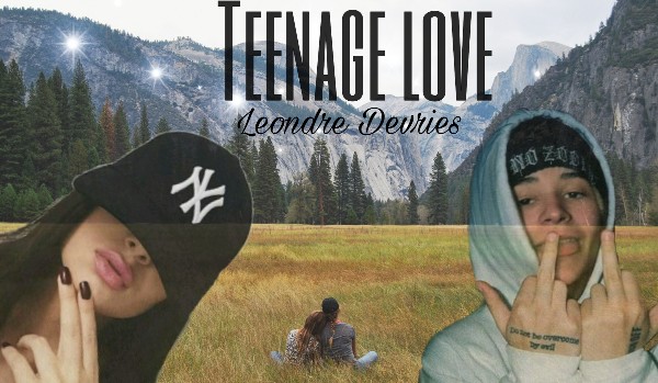 Teenage  Love // Leondre Devries  [4]
