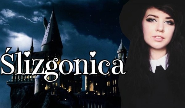 Ślizgonica. ~PROLOG