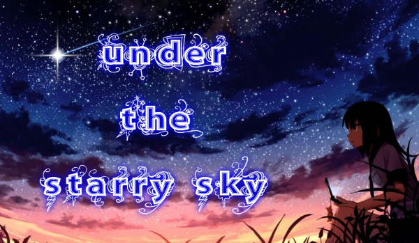 under the starry sky #1