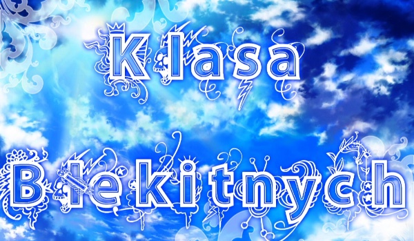 Klasa Błękitnych #1