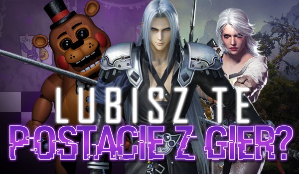 Czy lubisz tę postać? – Głosowanie dla graczy!