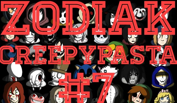 Zodiak – Creepypasta #7