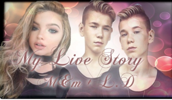 My live story M&M + L.D #3