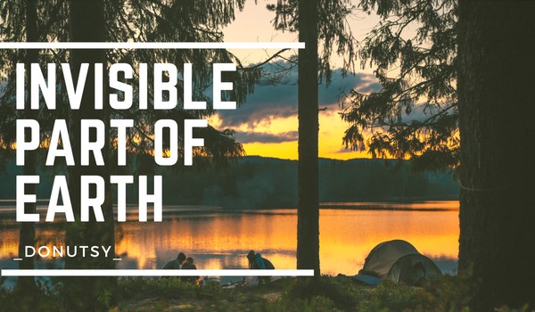 Invisible part of earth #2