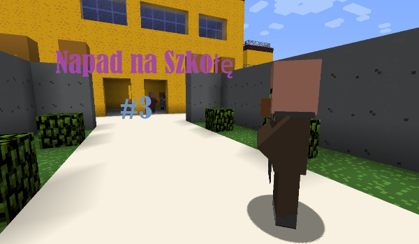 Napad na szkołę #3