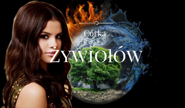 Córka żywiołów #1