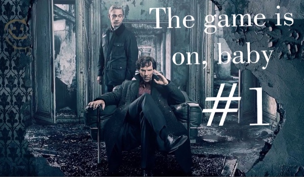 „The game is on, baby” #8