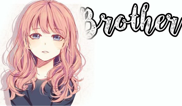 ,, Brother „- Cz. 4