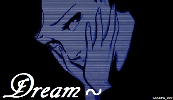Dream ~ Creepypasta #2