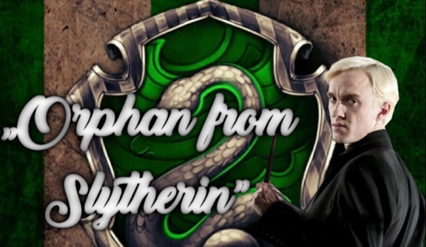 „Orphan from Slytherin” #5