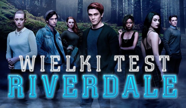 Wielki test o Riverdale – 25 pytań!
