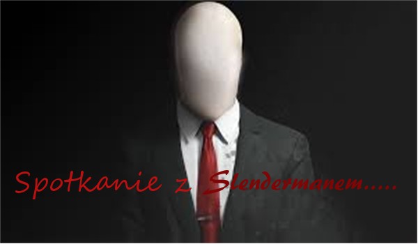 Spotkanie z Slendermanem #3