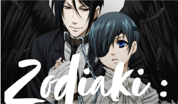 Zodiaki : Kuroshitsuji * 4