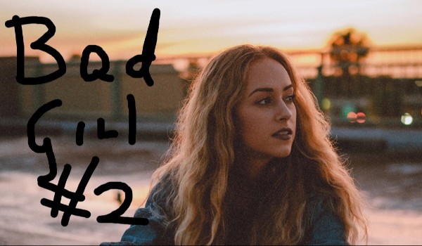 Bad Girl #2