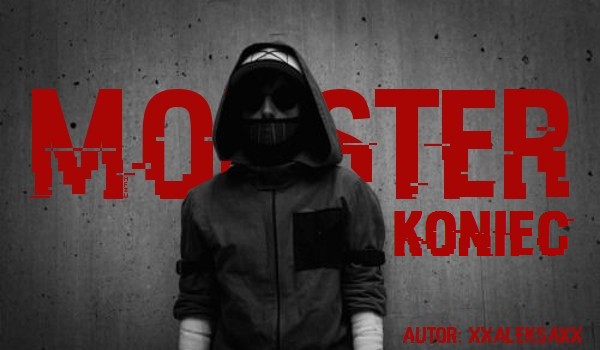 Monster… #8 Koniec