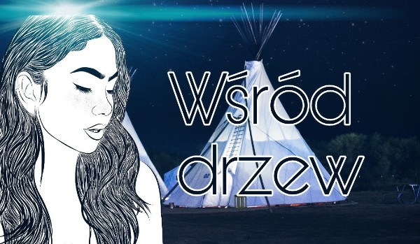 ~Wśród drzew…~ Zapisy