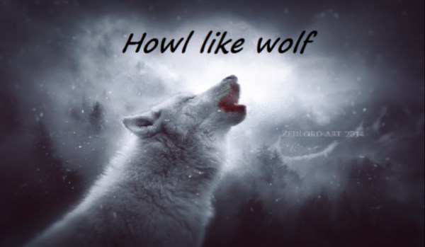 Howl like wolf- Prolog