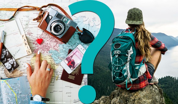 12 pytań z serii „Co wolisz?” – podróże!