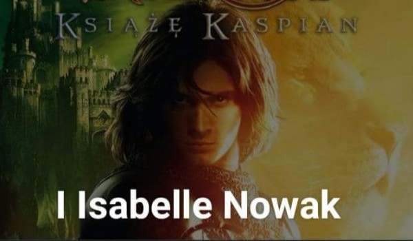 Książe Kaspian i Isabelle Nowak #2