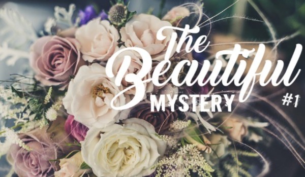 The Beautiful Mystery – Piękna tajemnica #1