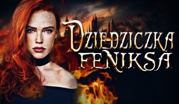 Dziedziczka Feniksa [Prolog]