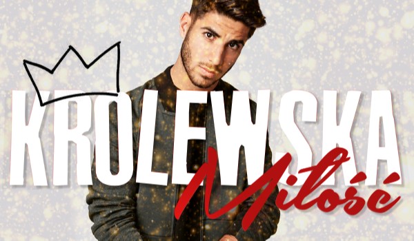 Królewska miłość – #8