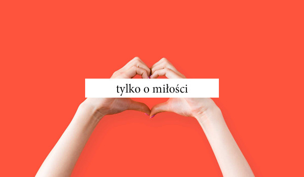 MIŁOŚĆ #1
