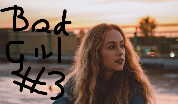 Bad Girl #3