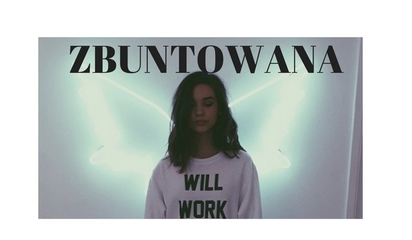 Zbuntowana #4 – changes