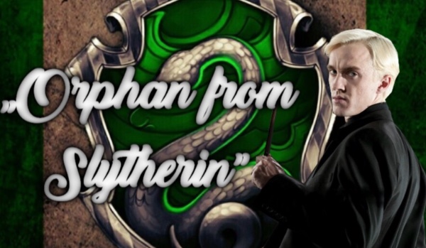 „Orphan from Slytherin” EPILOG