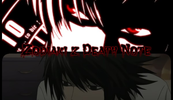Zodiaki z Death Note~1