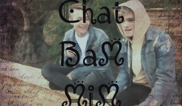 Chat BaM i MM ~6~