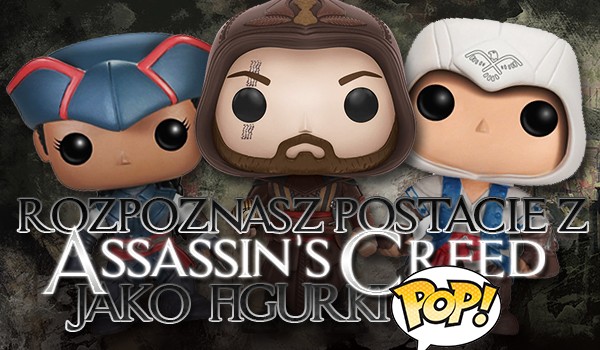 Czy rozpoznasz te postacie z „Assassin’s Creed” jako figurki Funko Pop?