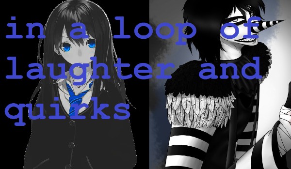 in a loop of laughter and quirks#2