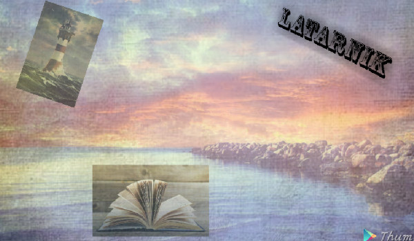 Sprawdzian z lektury ,,Latarnik”