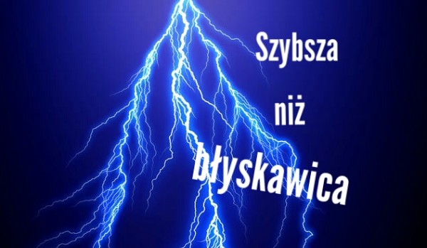 Szybsza niż błyskawica #7