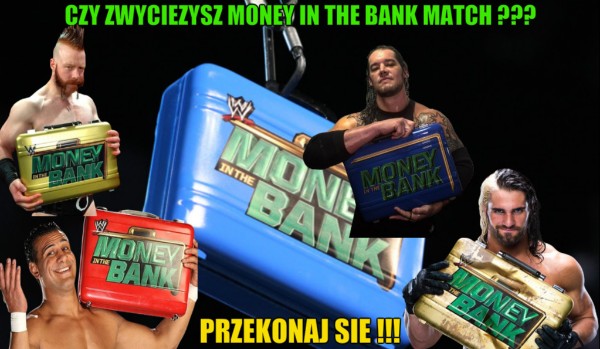 Czy zwyciężysz walizkę WWE Money in the Bank !?! Dowiedz się !!!