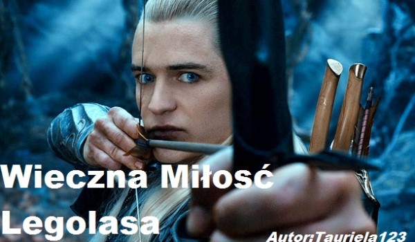 Wieczna Miłość Legolasa#1