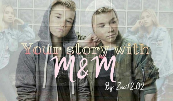 Your story with M&M #2